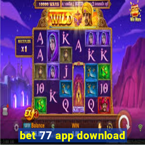 bet 77 app download